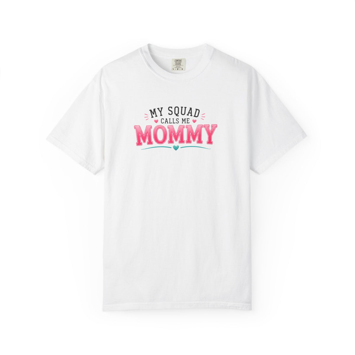 My Squad Calls Me Mommy T-Shirt