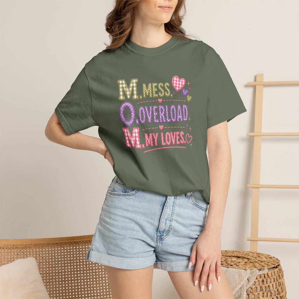 T-Shirt — "M.O.M. Mess, Overload, My Loves" Cute Mom Acronym Graphic Tee