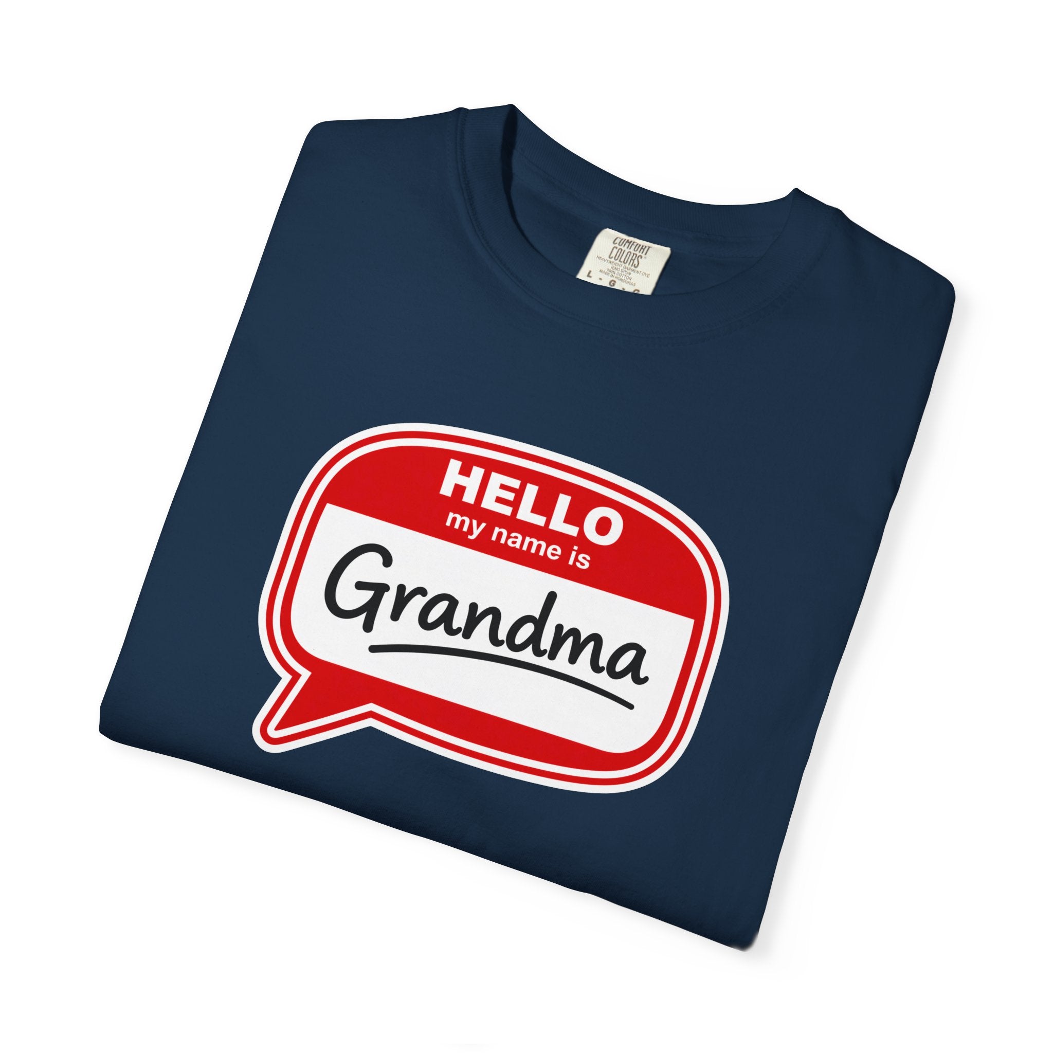 Hello My Name Is Grandma T-Shirt — Funny Grandma Name Tag Tee