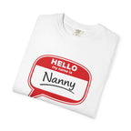 Hello My Name Is Nanny T-Shirt – Funny Name Tag Graphic Tee for Grandparents