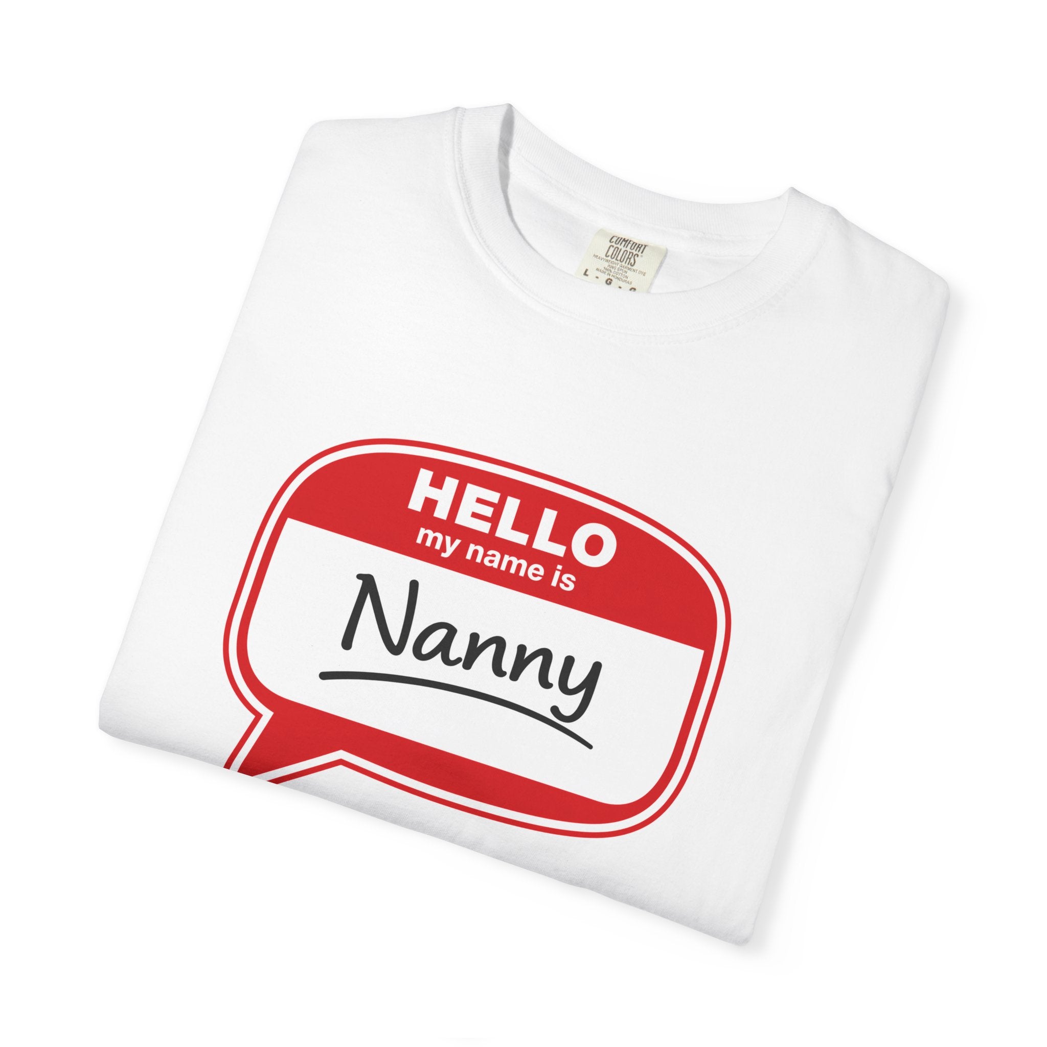Hello My Name Is Nanny T-Shirt – Funny Name Tag Graphic Tee for Grandparents