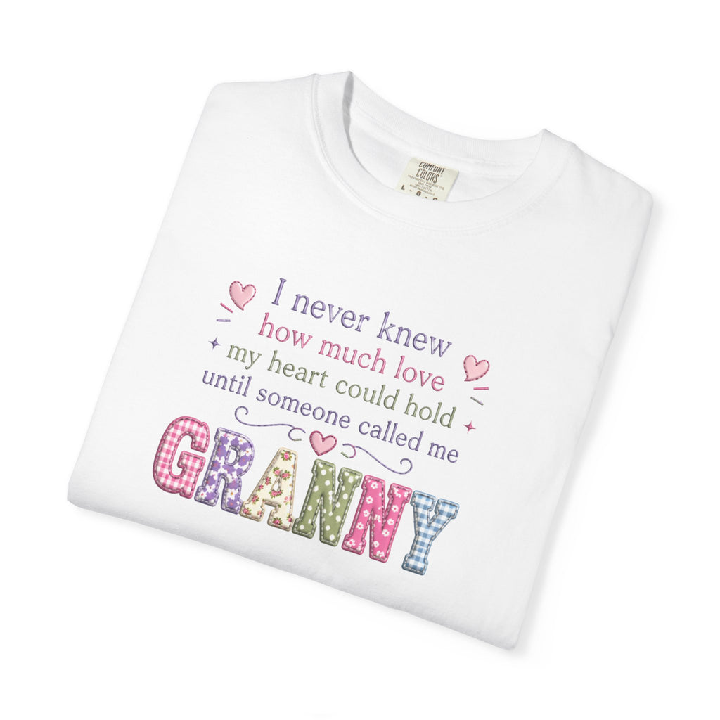 Granny Love T-Shirt — "I Never Knew How Much Love... Until Someone Called Me Granny"