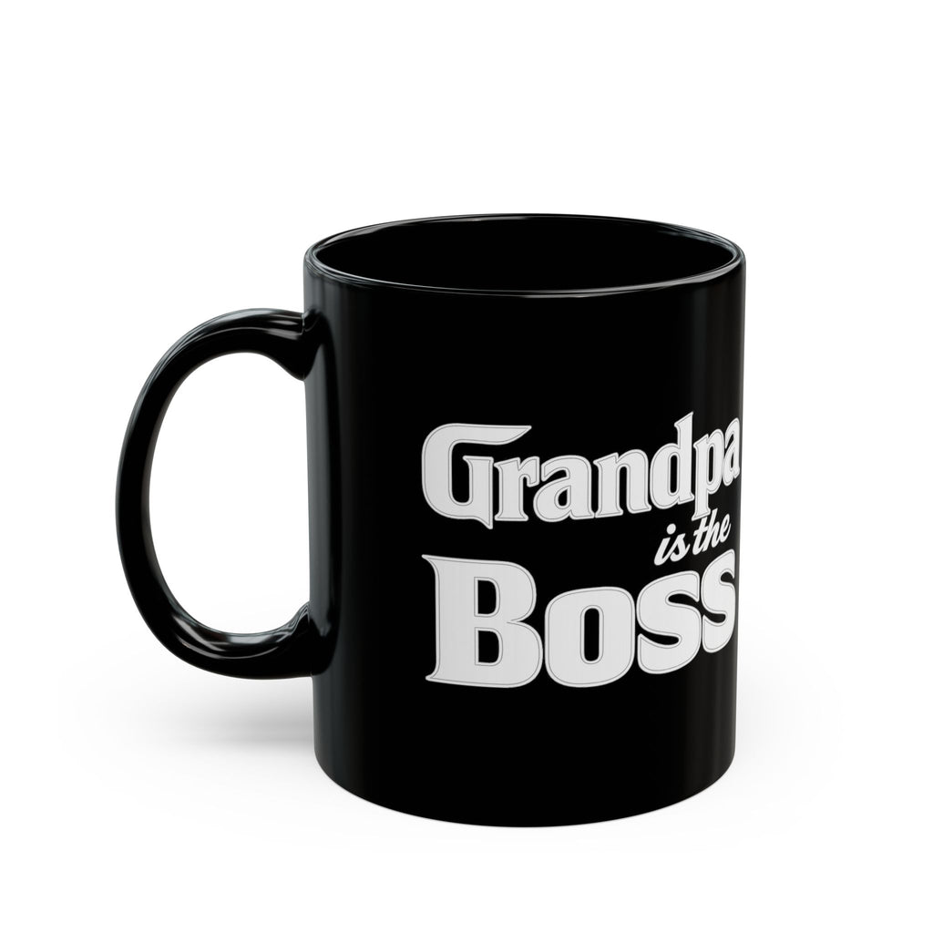 Grandpa Is The Boss Black Coffee Mug — Funny Gift for Grandfathers, Father’s Day & Birthday (11oz/15oz)