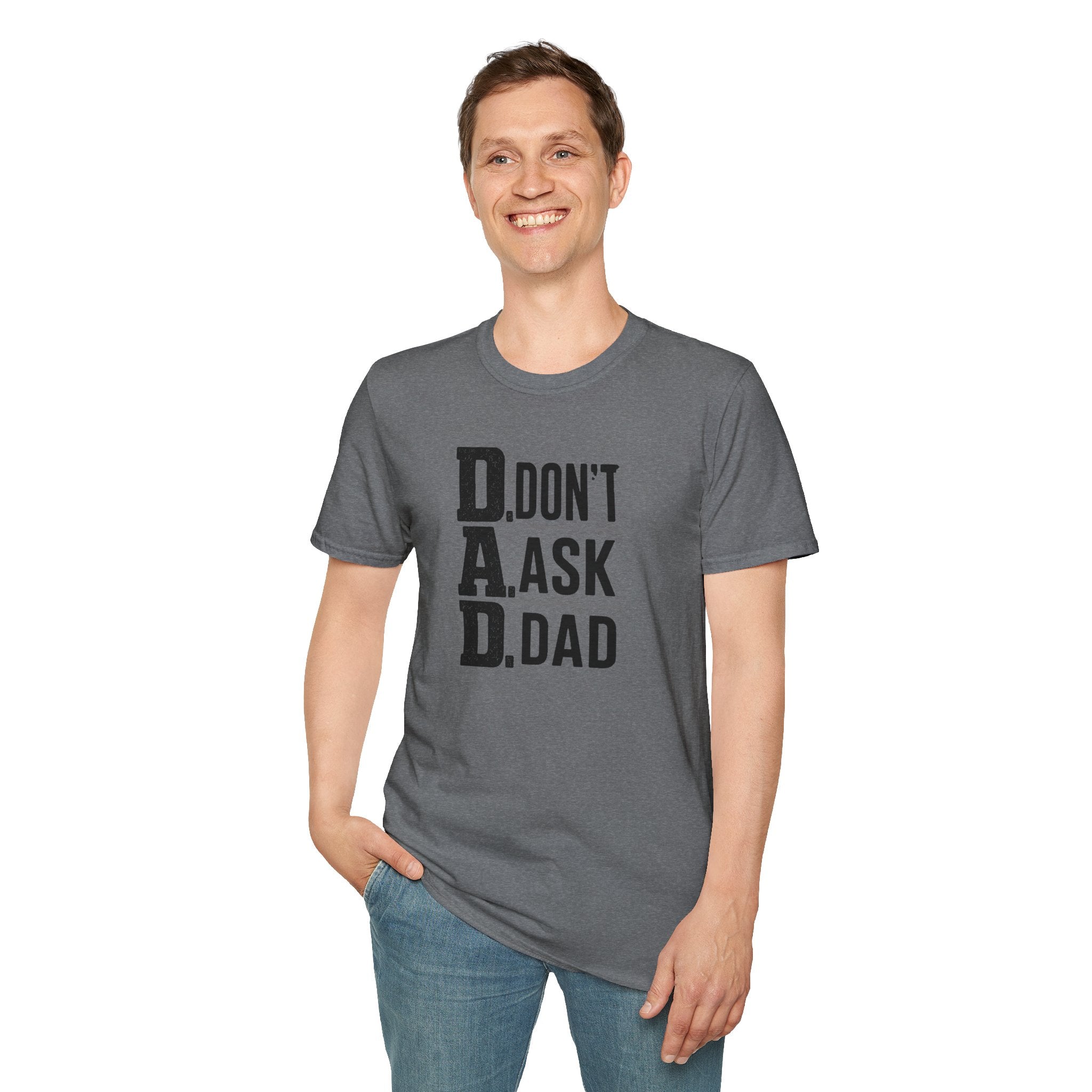Dad T-Shirt – "D.A.D. Don’t Ask Dad" Funny Father’s Day Tee