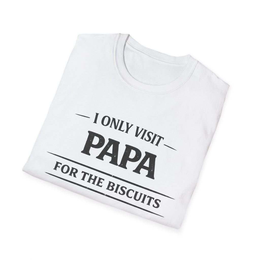 Papa T-Shirt — "I Only Visit Papa for the Biscuits" Funny Grandpa Gift