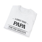 Papa T-Shirt — "I Only Visit Papa for the Biscuits" Funny Grandpa Gift