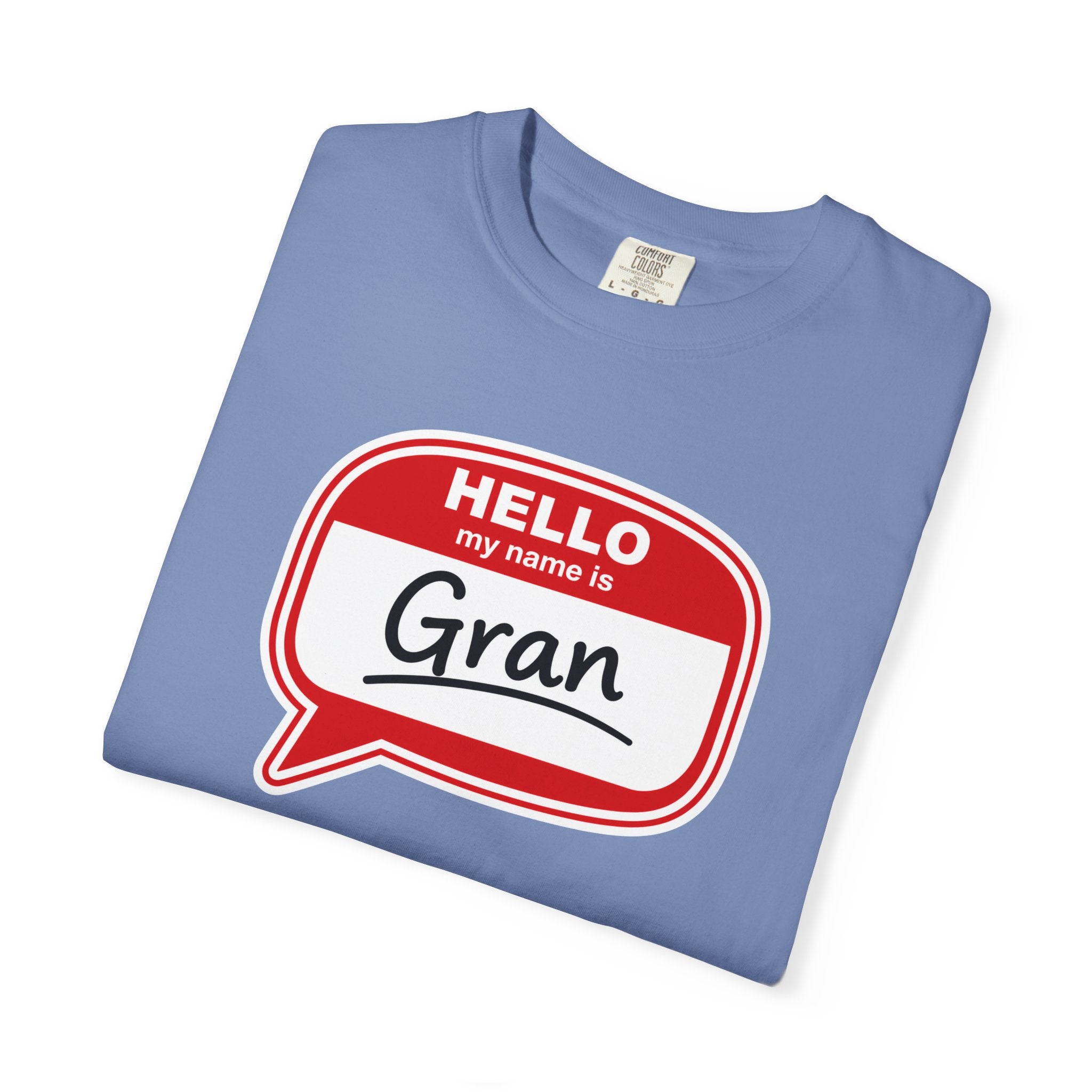 Hello My Name Is Gran T-Shirt – Funny Name Badge Tee for Grandmothers