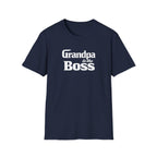 Grandpa Is The Boss T-Shirt – Funny Father's Day Grandpa Tee