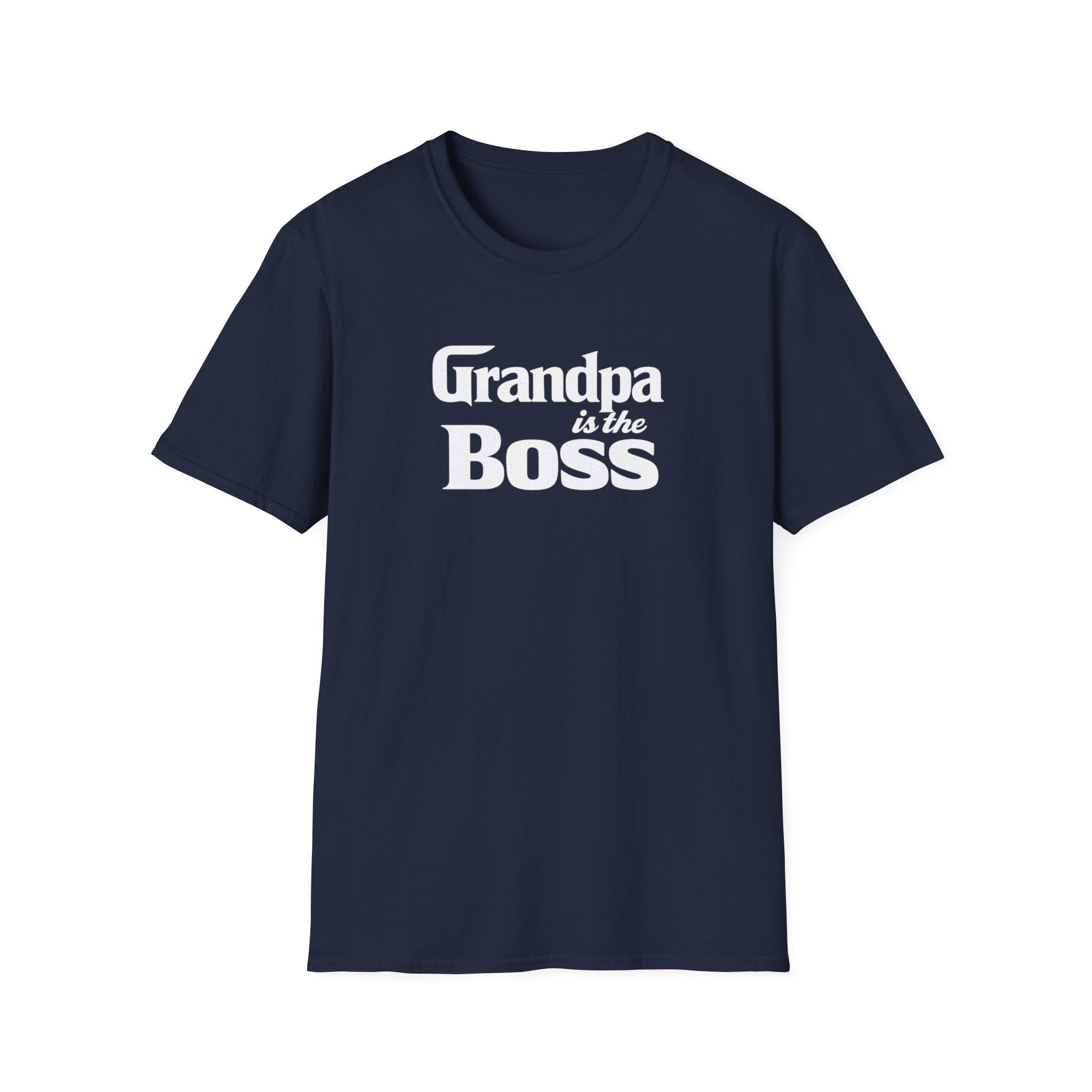 Grandpa Is The Boss T-Shirt – Funny Father's Day Grandpa Tee