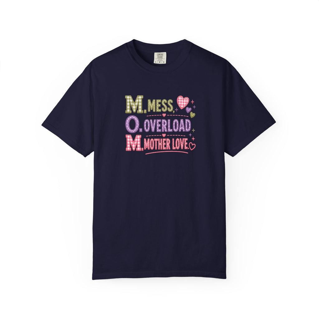 Mom Acronym T-Shirt — “M.O.M. Mess Overload Mother Love” Cute Mom Graphic Tee