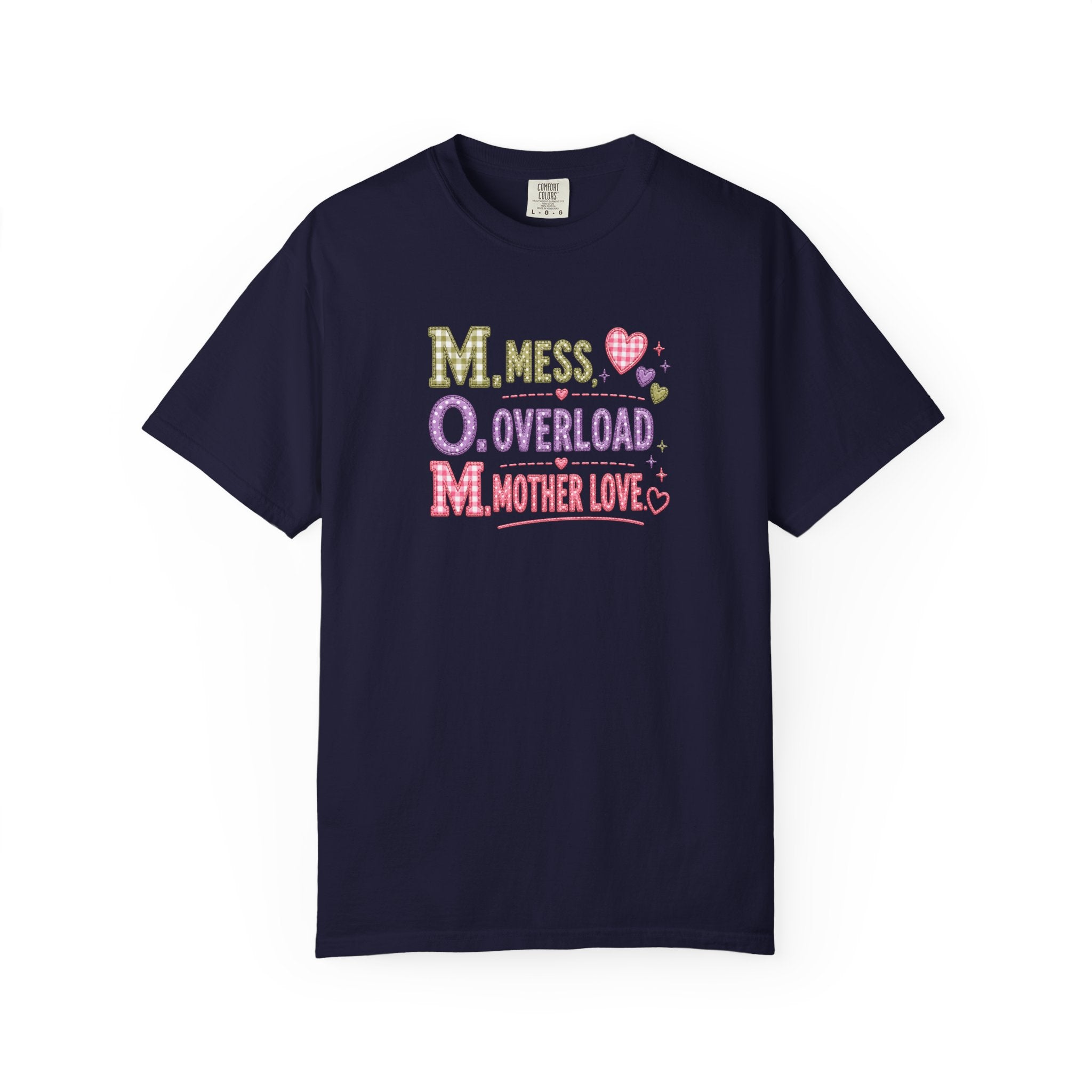 Mom Acronym T-Shirt — “M.O.M. Mess Overload Mother Love” Cute Mom Graphic Tee