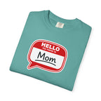 Mom Name Tag T‑Shirt — "Hello My Name Is Mom" Graphic Tee for Mothers, Mother's Day Gift
