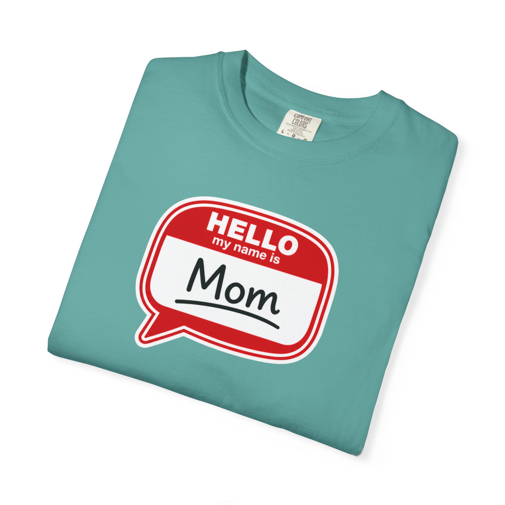 Mom Name Tag T‑Shirt — "Hello My Name Is Mom" Graphic Tee for Mothers, Mother's Day Gift