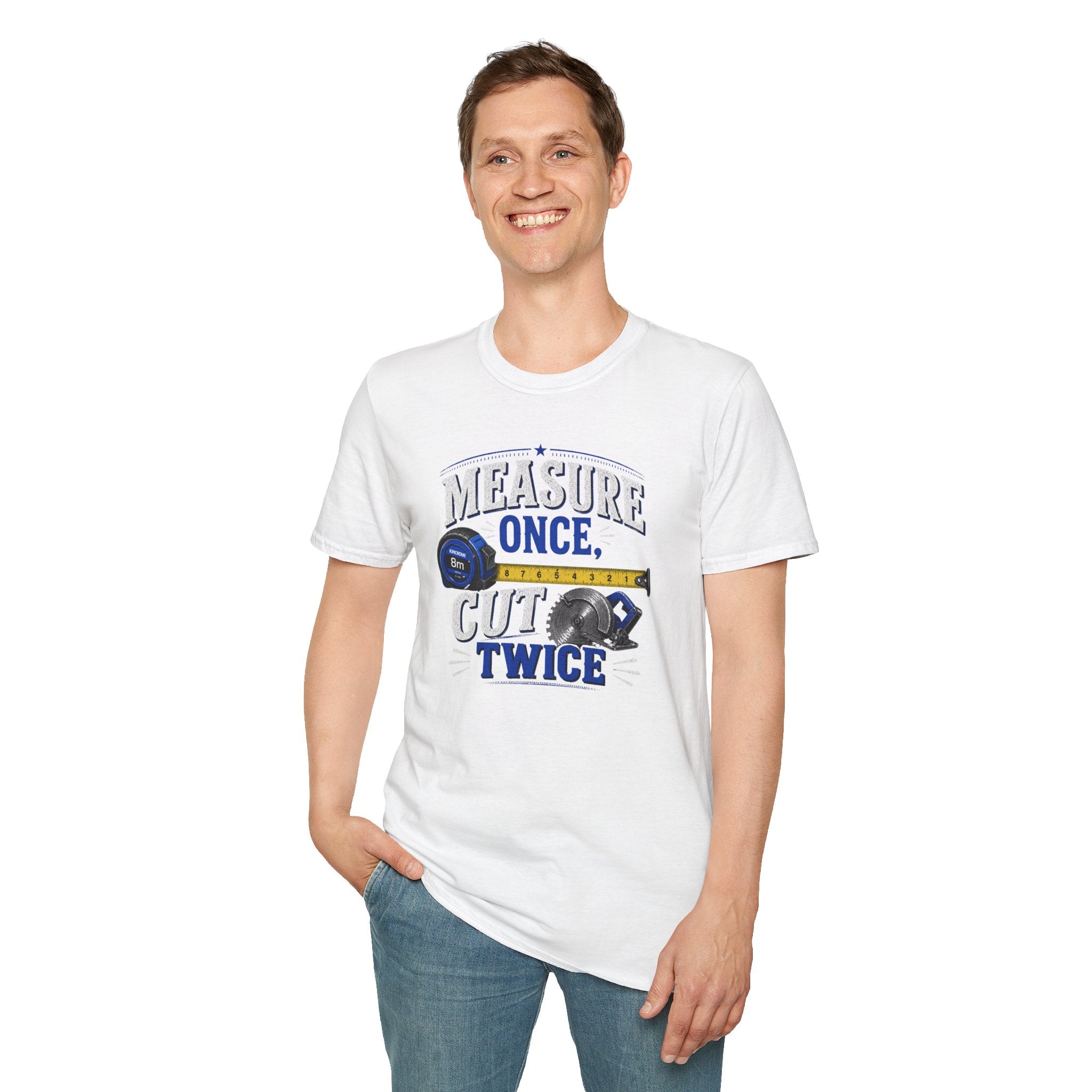 T-Shirt — "Measure Once, Cut Twice" Carpenter Tape Measure Design