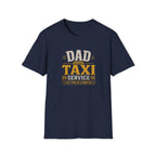 Dad Taxi Service T-Shirt — Funny Father's Day Pickup & Drop Off Tee