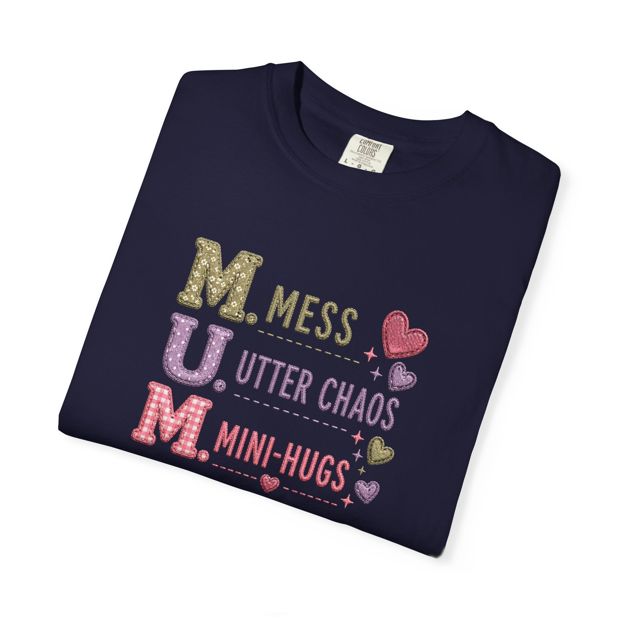 Mom Acronym T-Shirt — "M.U.M. Mess, Utter Chaos, Mini-Hugs" Cute Mom Graphic Tee
