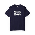 Mommy Is The Boss T-Shirt — Funny Mother's Day Tee for Moms