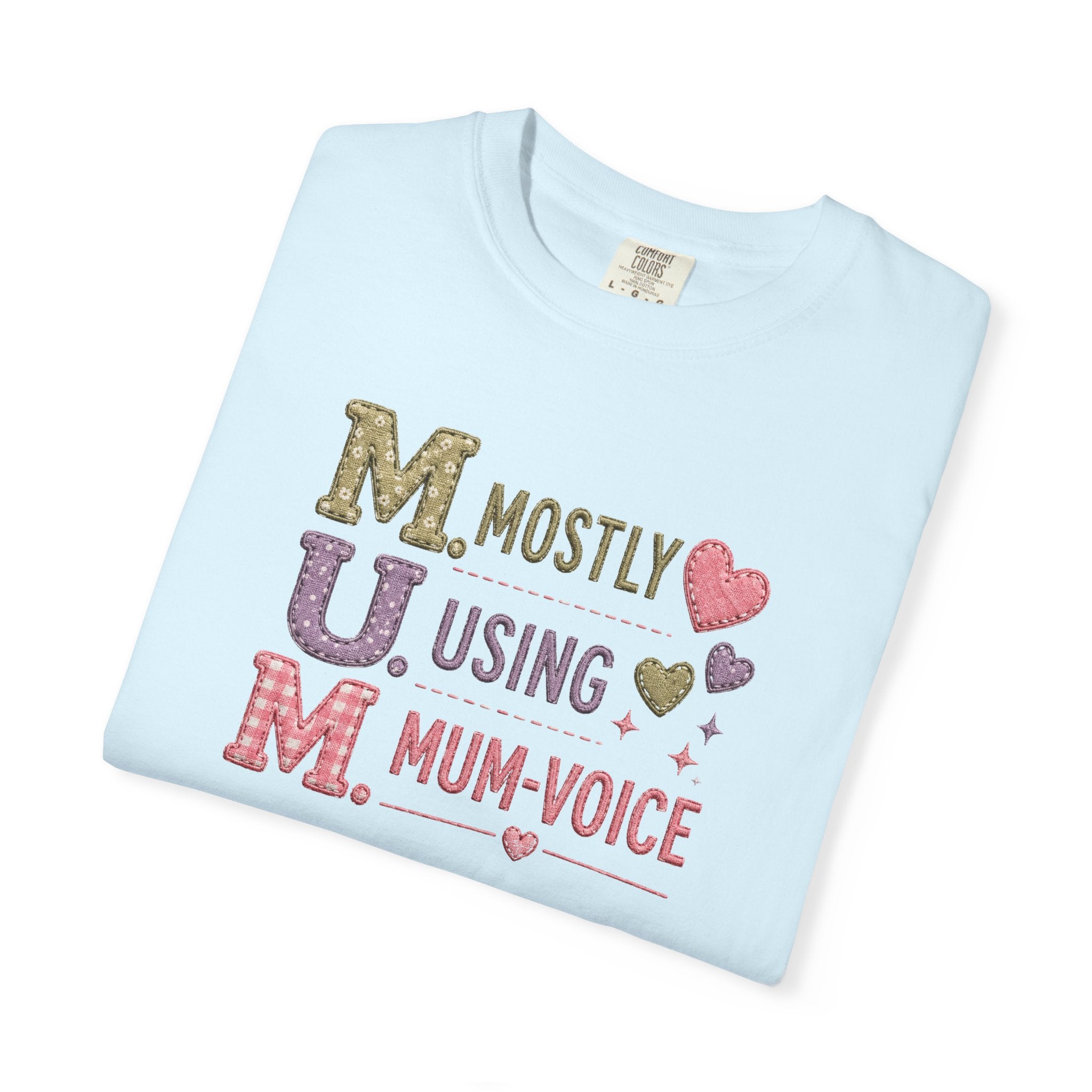 MUM Mostly Using Mum-Voice T-Shirt — Funny Mother's Day Mom Tee