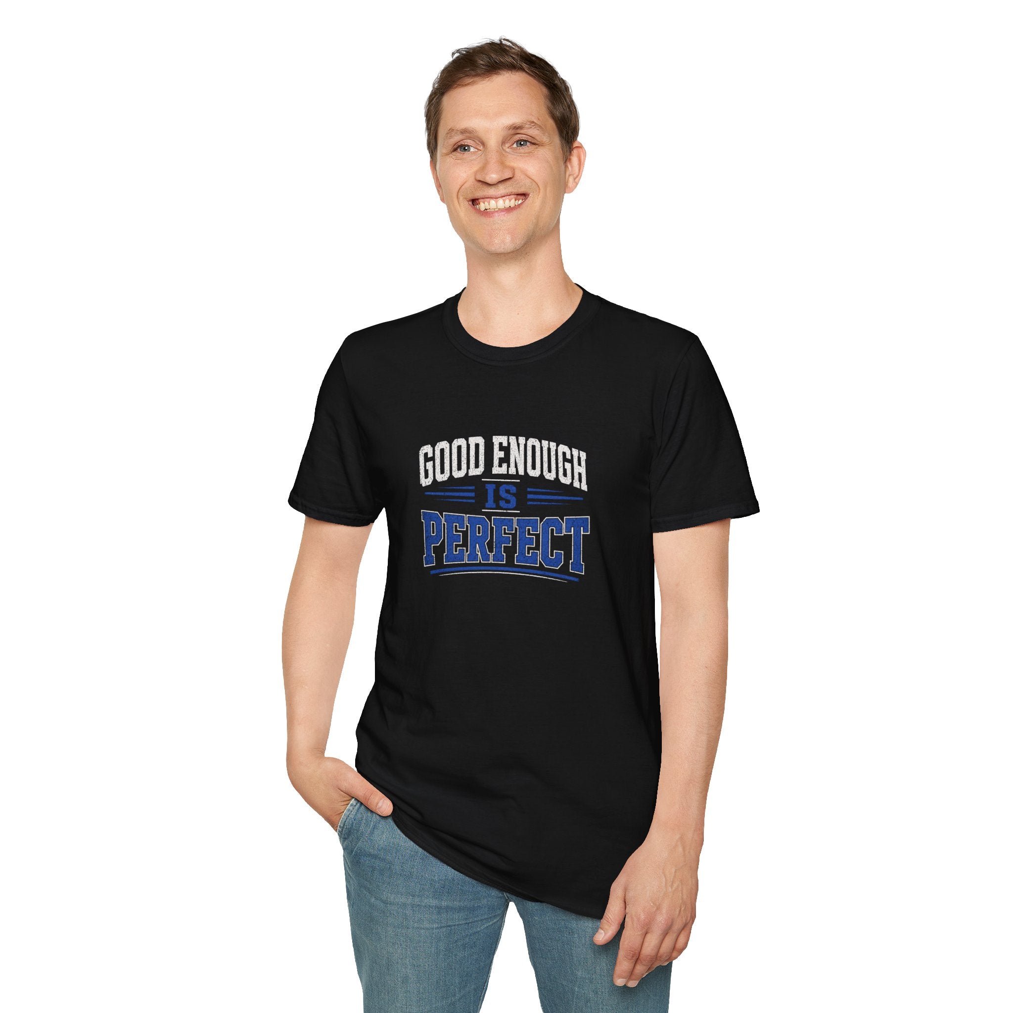 T-Shirt — "Good Enough Is Perfect" Graphic Tee | Motivational Casual Shirt