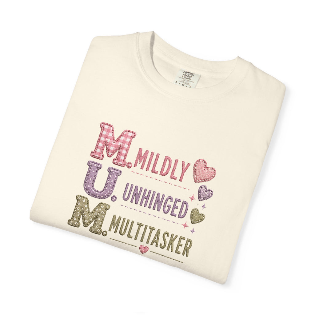 MUM Acronym T-Shirt – "Mildly Unhinged, Multitasker" Funny Mom Shirt
