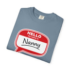 Hello My Name Is Nanny T-Shirt – Funny Name Tag Graphic Tee for Grandparents