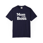 Mom is the Boss T-Shirt — Funny Mother's Day Tee