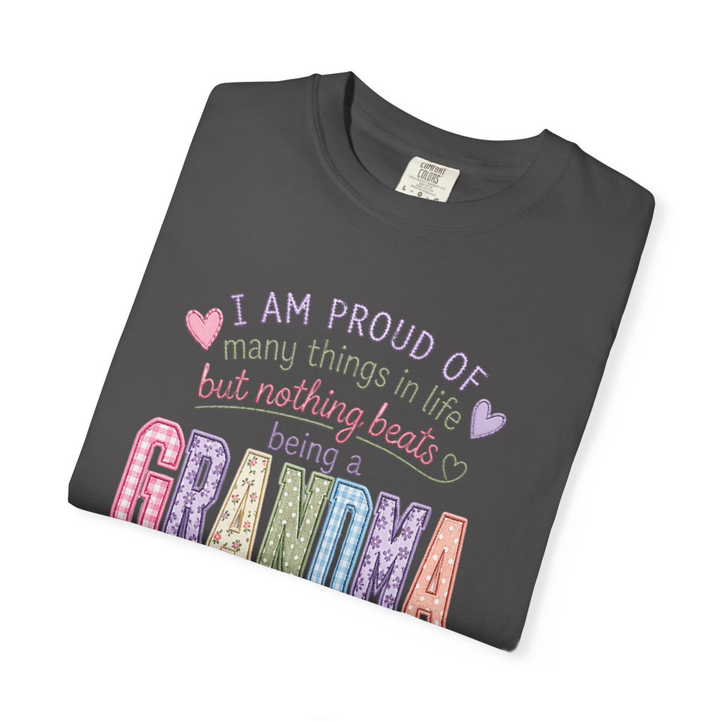 Grandma Pride T-Shirt – "I Am Proud of Many Things in Life but Nothing Beats Being a Grandma"