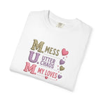 MUM Acronym Heart Graphic T-Shirt — "Mess Utter Chaos My Loves" Mother's Day Tee