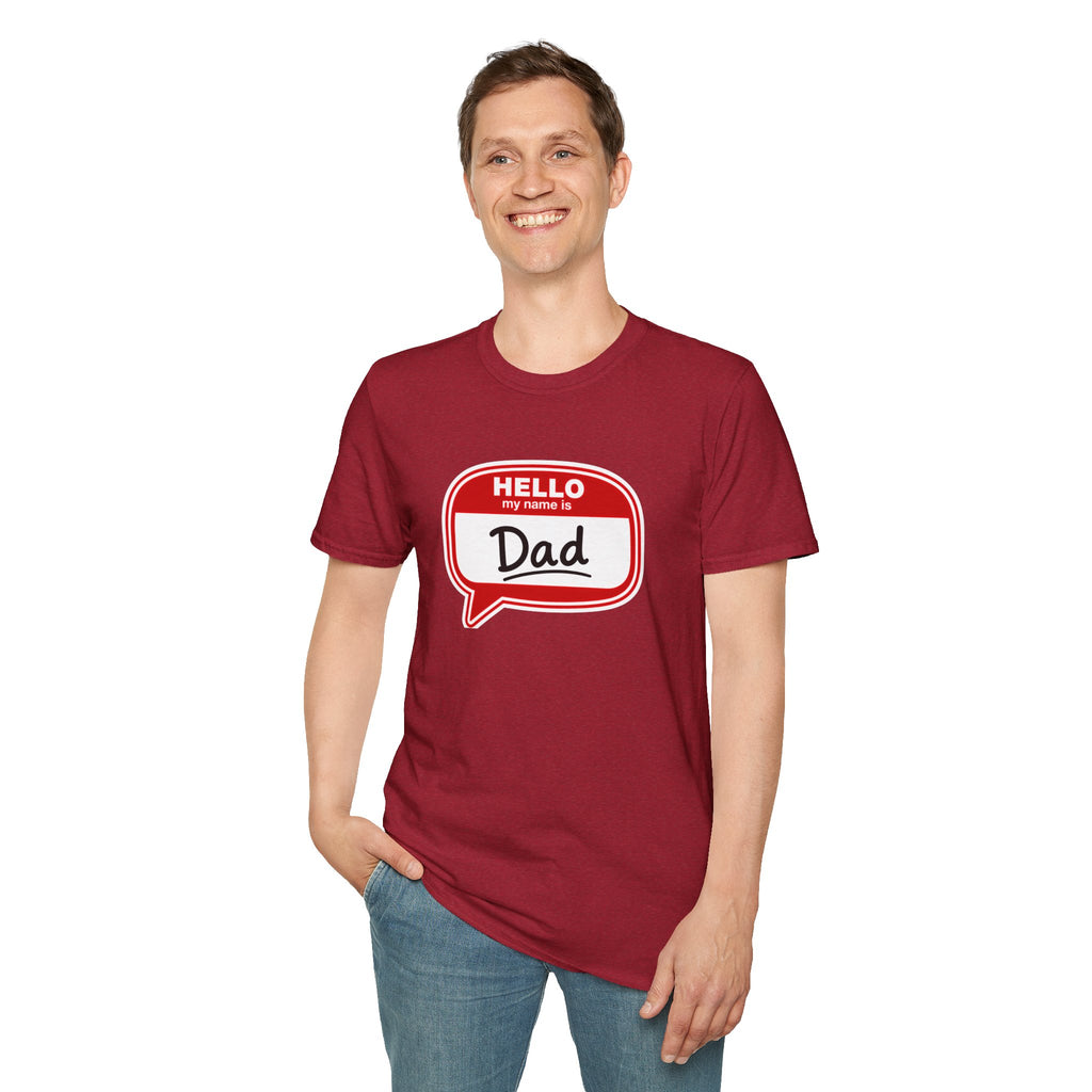 "Hello My Name Is Dad" T-Shirt — Funny New Dad / Father's Day Gift