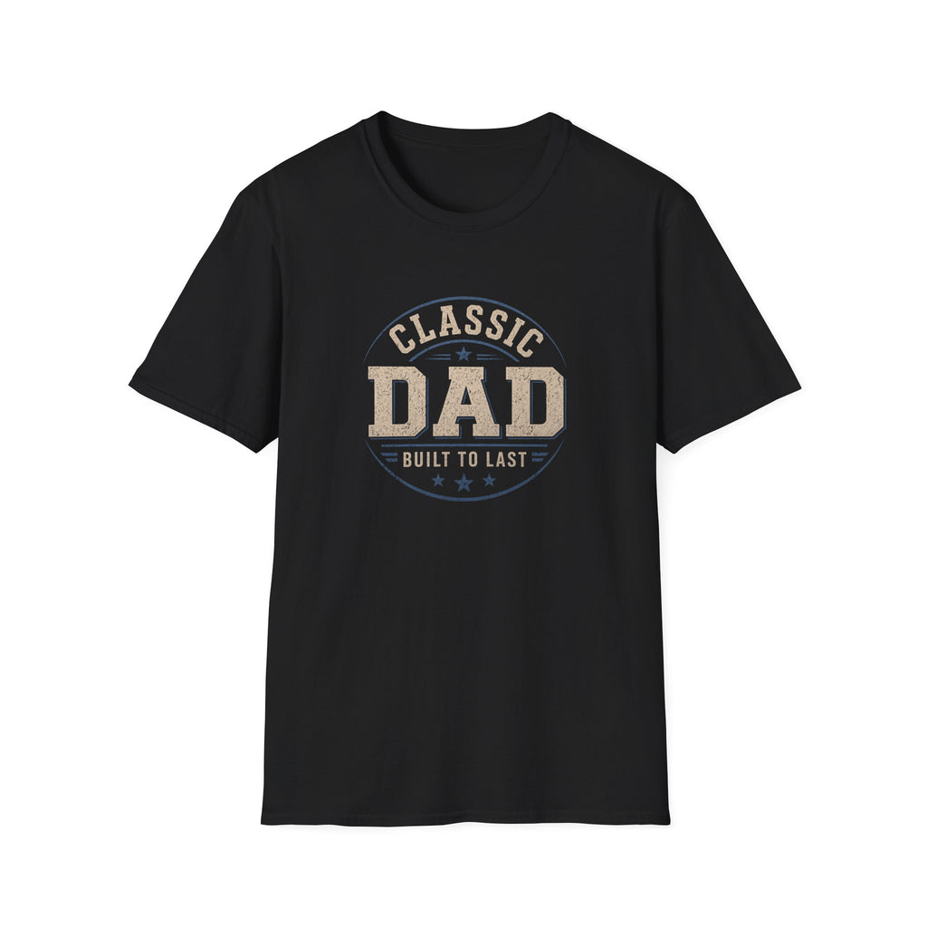 Classic Dad T-Shirt — "Built to Last" Father's Day Tee