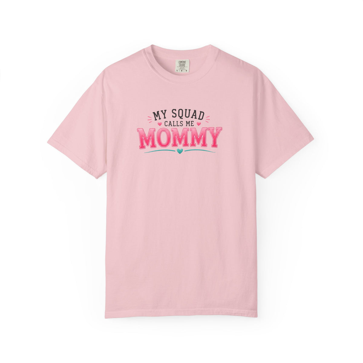 My Squad Calls Me Mommy T-Shirt
