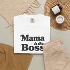 Mama is the Boss T-Shirt — Funny Mom Graphic Tee, Mother's Day Gift