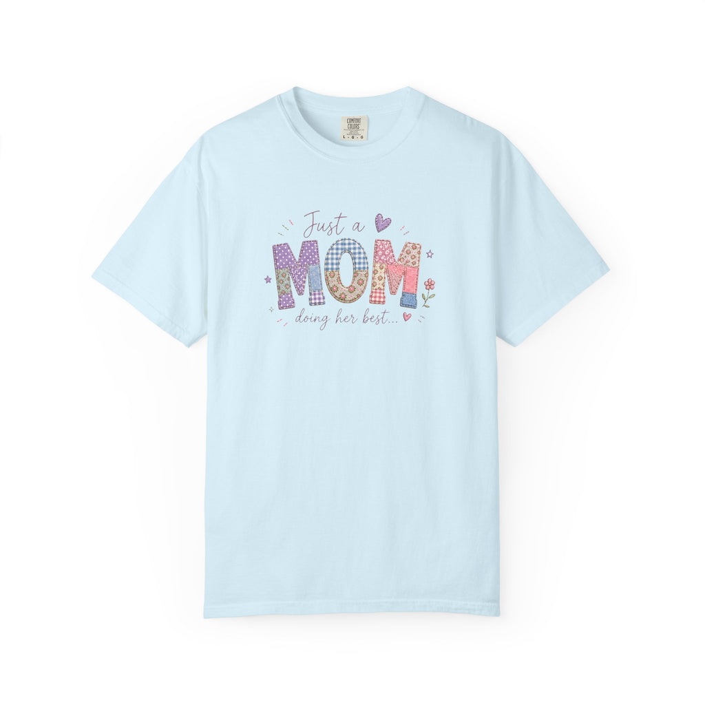 Just A “Mom” Doing Her Best T-Shirt