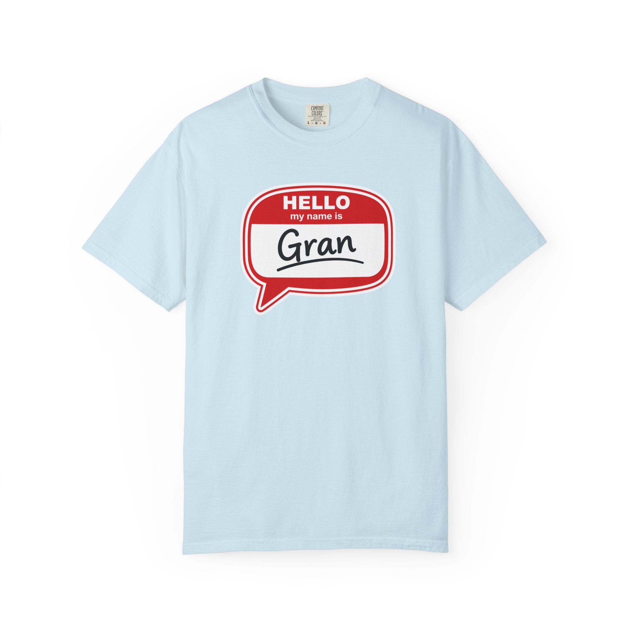 Hello My Name Is Gran T-Shirt – Funny Name Badge Tee for Grandmothers