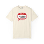 Hello My Name Is Mommy T-Shirt — Funny Mom Name Badge Tee