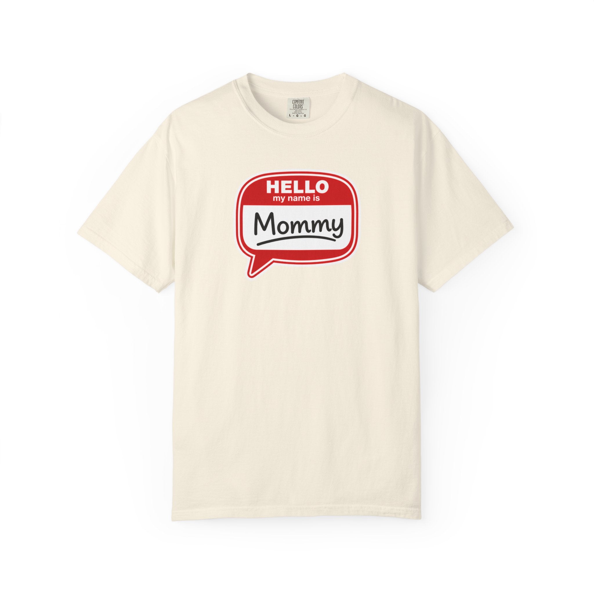 Hello My Name Is Mommy T-Shirt — Funny Mom Name Badge Tee