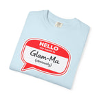 Glam-Ma Name Tag T-Shirt — "Hello My Name Is Glam-Ma (Obviously)" Graphic Tee