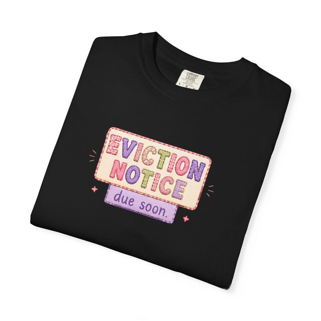 Eviction Notice "Due Soon" Graphic T-Shirt