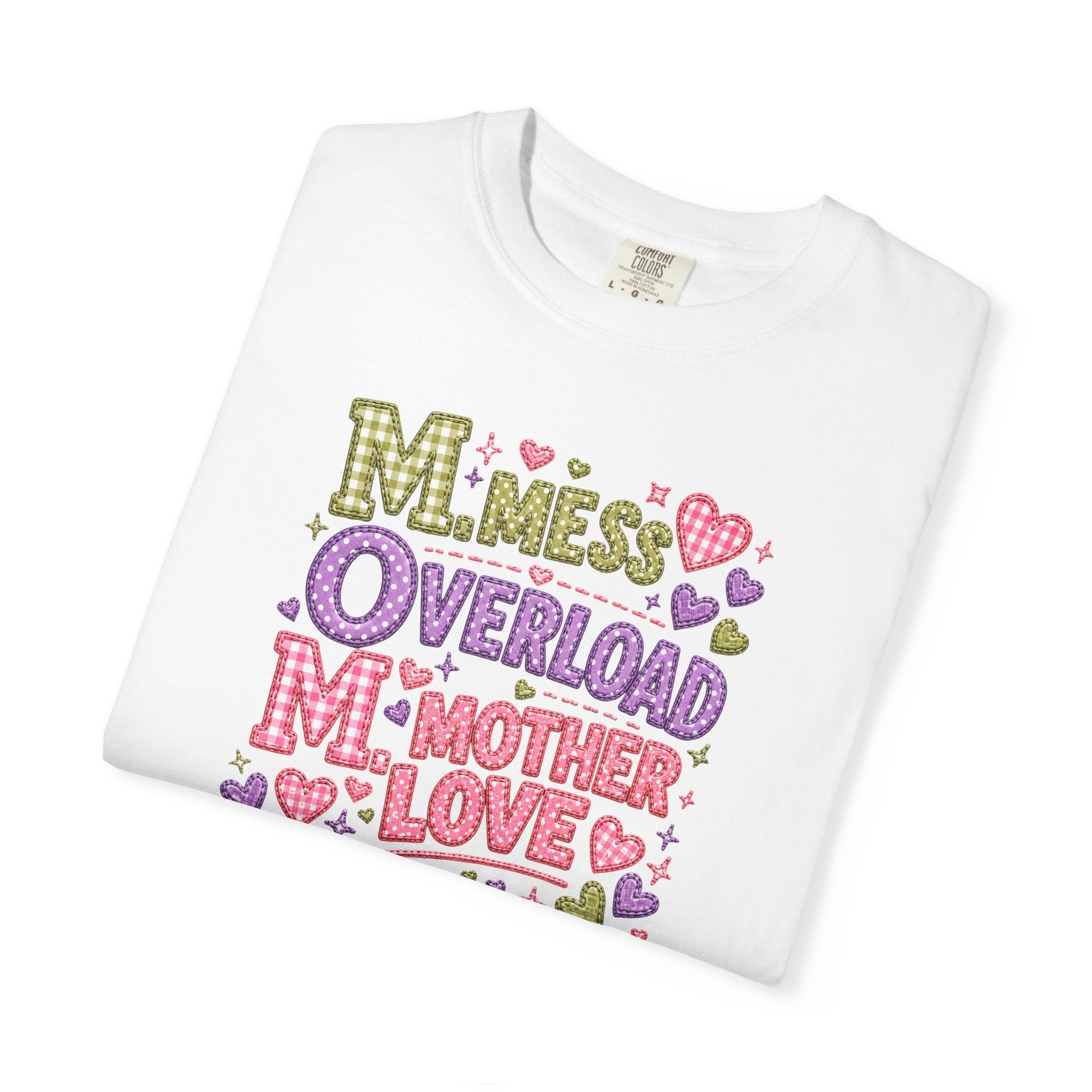 Mom Overload T-Shirt — Cute 'Mess Overload Mother Love' Mother's Day Tee
