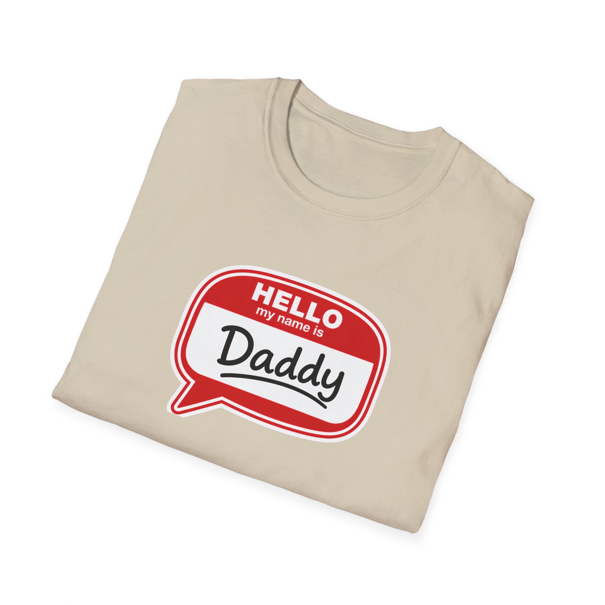 Hello My Name Is Daddy T-Shirt — Funny New Dad Gift for Father’s Day