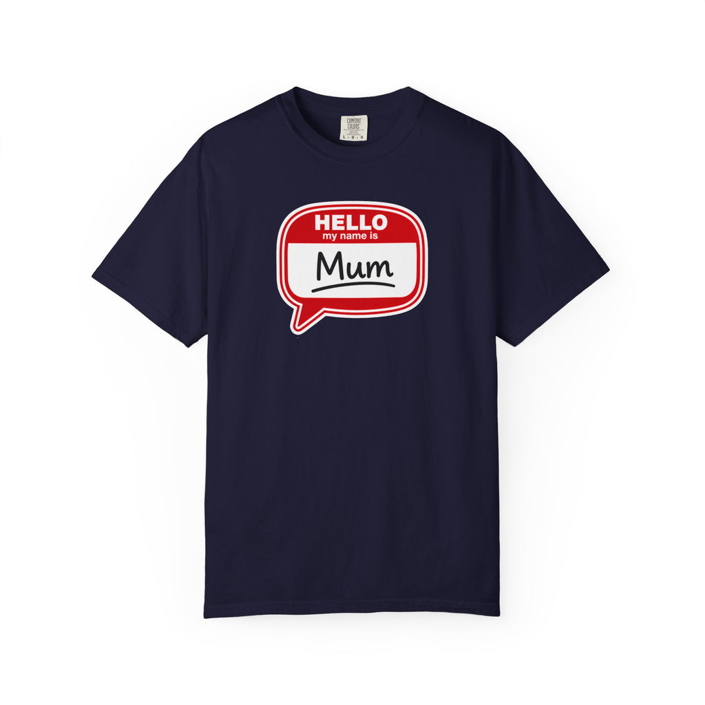 Hello My Name Is Mum T-Shirt