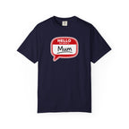 Hello My Name Is Mum T-Shirt