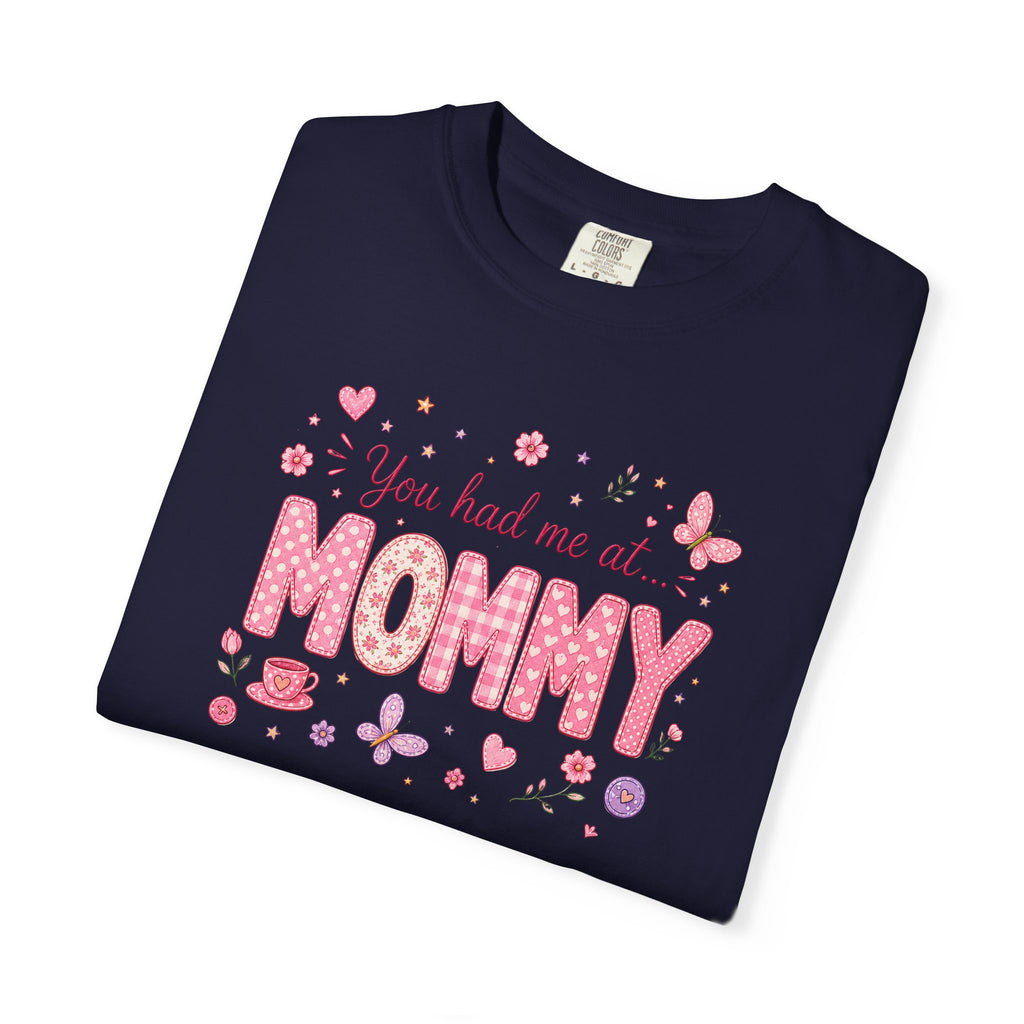 You Had Me at Mommy T-Shirt — Cute Pink Mommy Graphic Tee for New Moms & Mother's Day