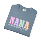 NANA Is Our Favourite Person Tee