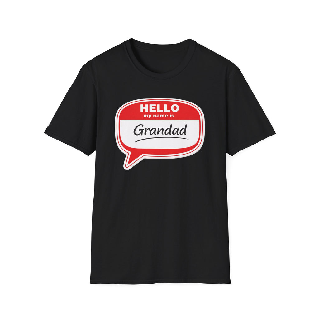 Hello My Name Is Grandad T-Shirt — Funny Grandfather Gift
