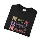 Mom Acronym T-Shirt — "M.U.M. Mess, Utter Chaos, Mini-Hugs" Cute Mom Graphic Tee
