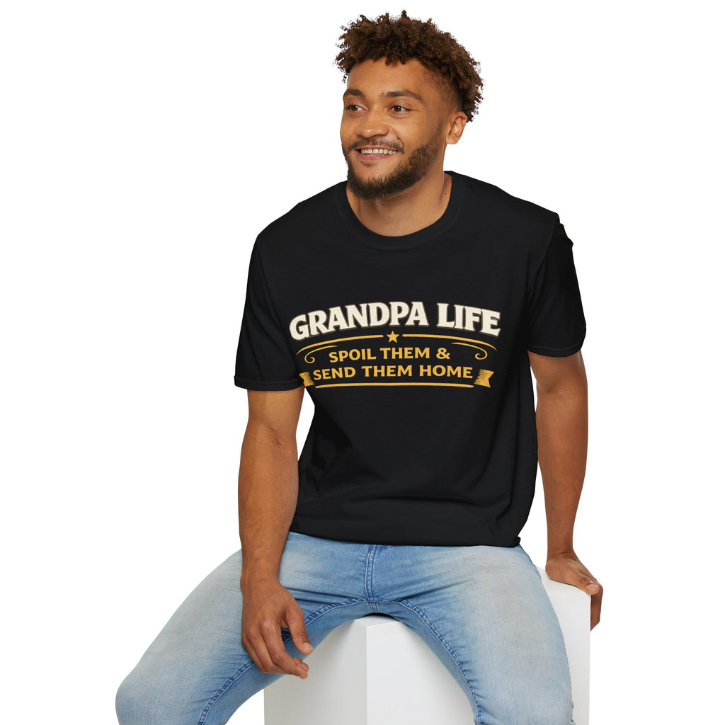 Grandpa Life T-Shirt — "Spoil Them & Send Them Home" Funny Grandpa Tee