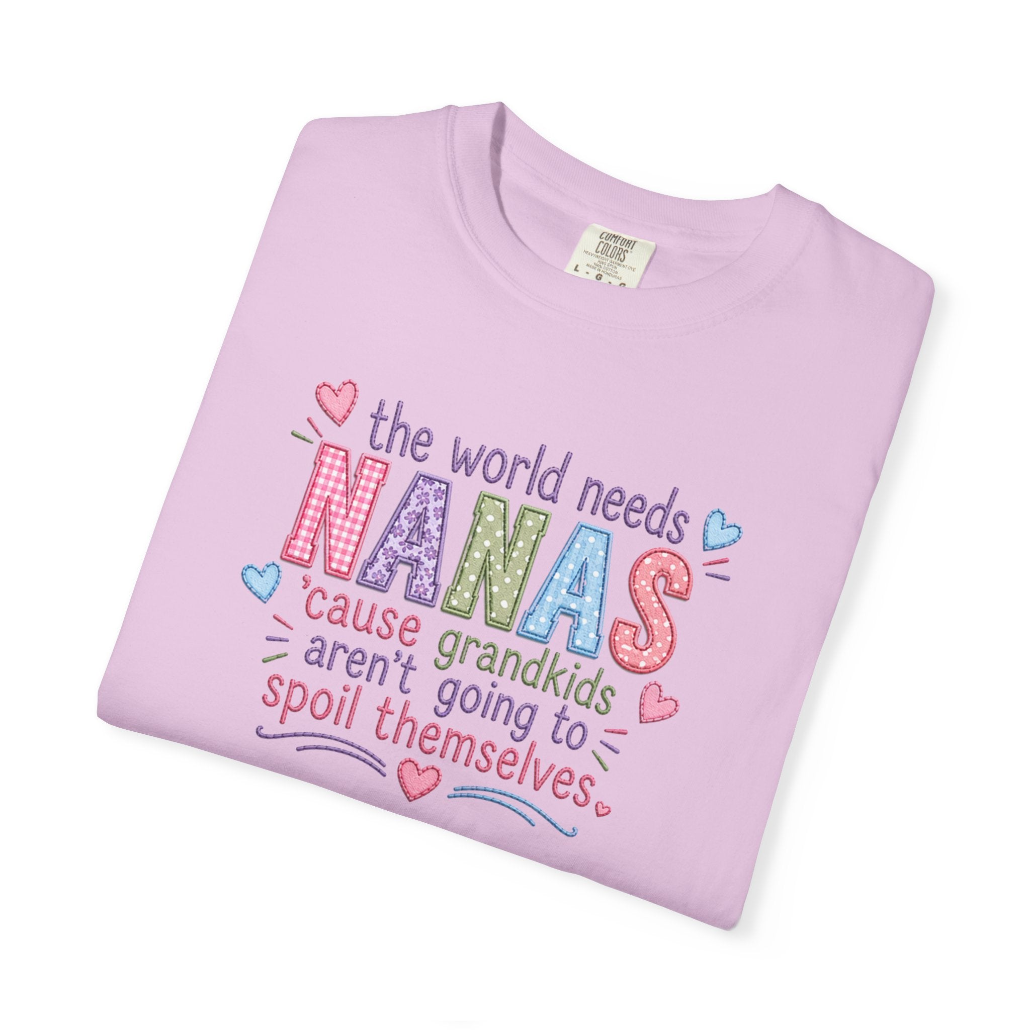 Nanas T-Shirt — "The World Needs Nanas" Cute Grandkids Gift Tee