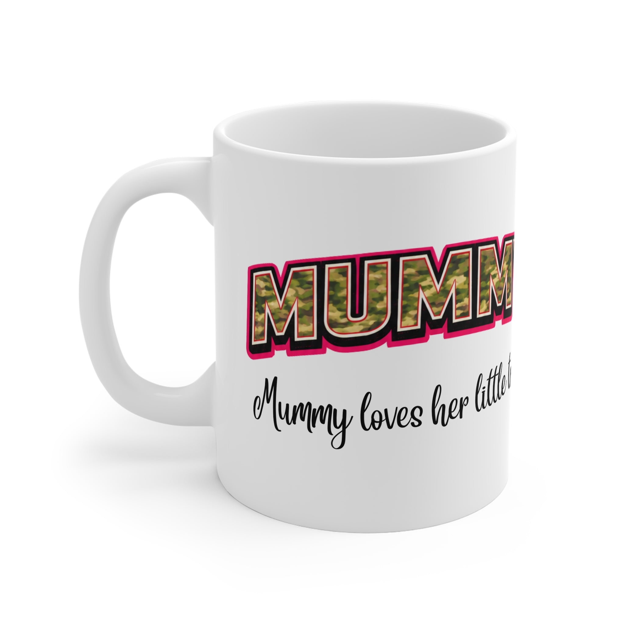 Mummy Camo Mug - "Mummy loves her little troops" Military Mom Coffee Cup