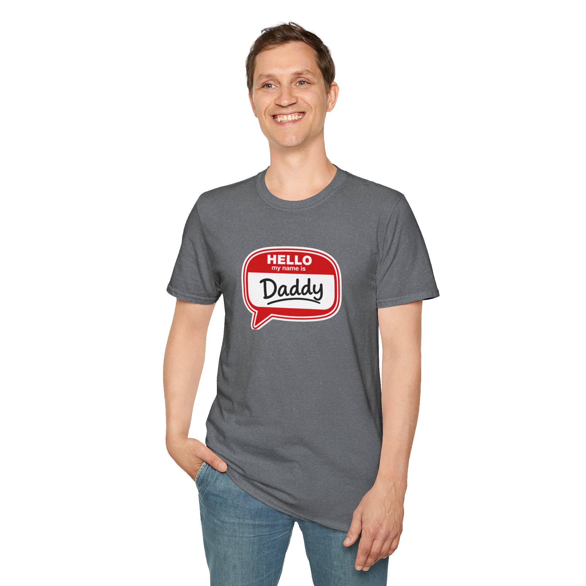 Hello My Name Is Daddy T-Shirt — Funny New Dad Gift for Father’s Day